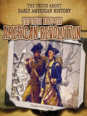 cover image of The Truth About the American Revolution